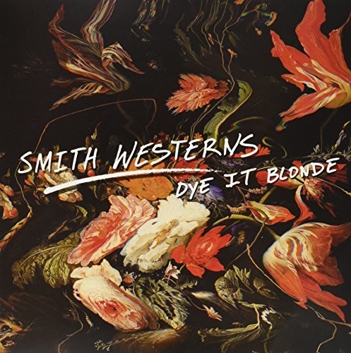 Smith Westerns - Dye It Blonde vinyl record cover