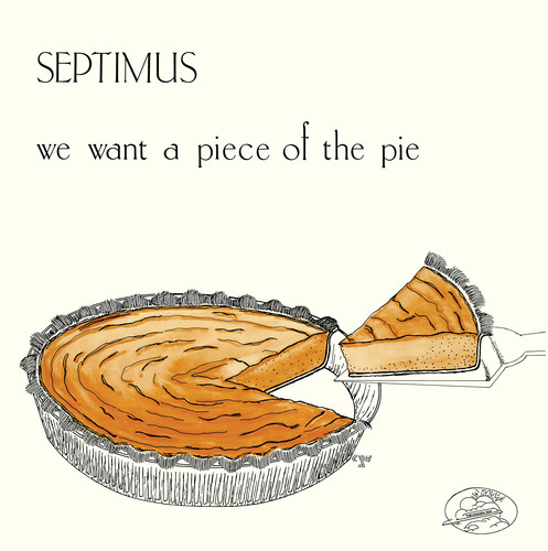 Septimus - We Want a Piece of the Pie vinyl record cover