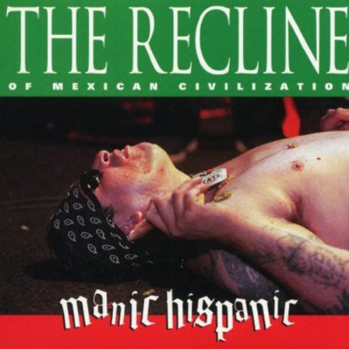 Manic Hispanic - Recline Of Mexican Civilization vinyl record cover