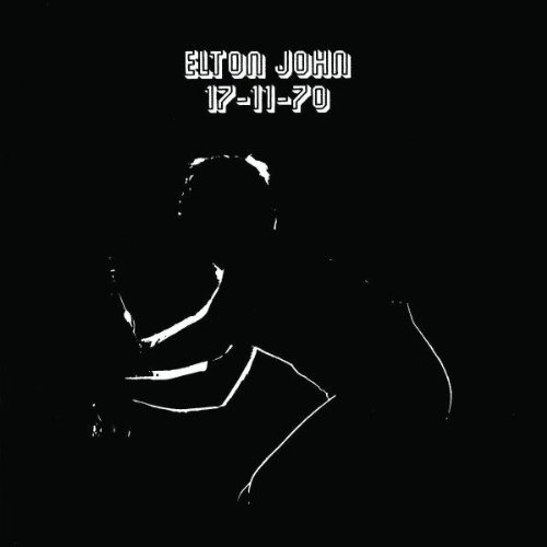 Elton John - 17-11-70: Remastered
