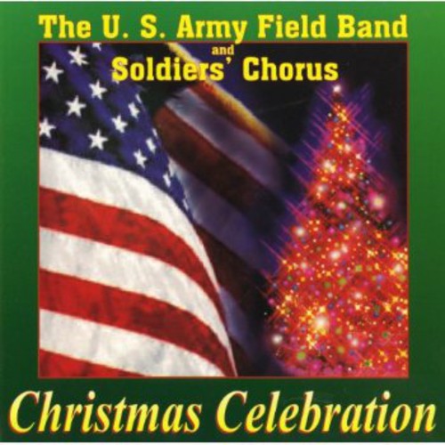 United States Army Field Band & Soldiers' Chorus - Christmas Celebration