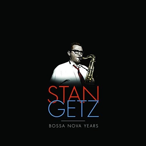 Stan Getz - Stan Getz Bossa Nova Years vinyl record cover