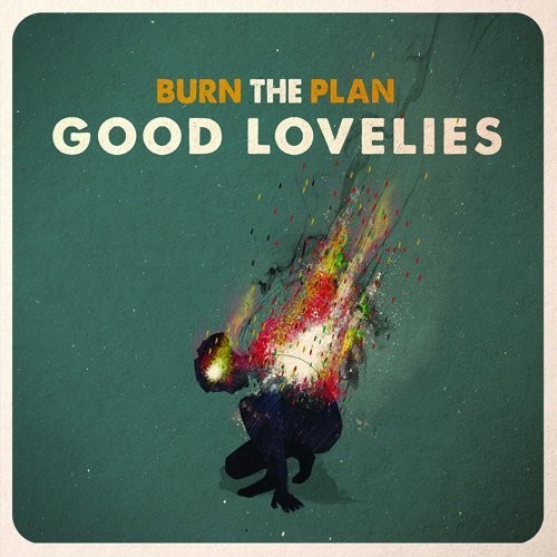 Good Lovelies - Burn the Plan vinyl record cover