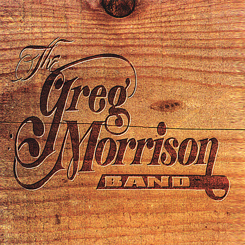 Greg Band Morrison - Greg Morrison Band
