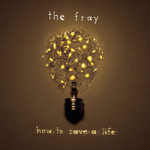 The Fray - How to Save a Life
