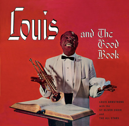 Louis Armstrong & The Good Book / Louis & The Angels