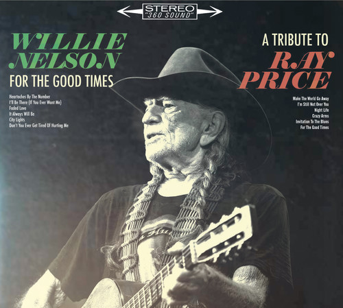 Willie Nelson - For the Good Times: A Tribute to Ray Price vinyl record cover