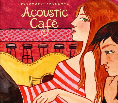 Putumayo Presents - Acoustic Cafe