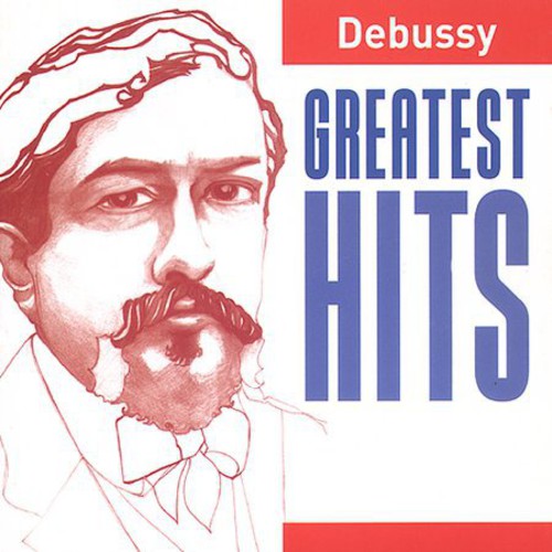 Debussy Greatest Hits / Various
