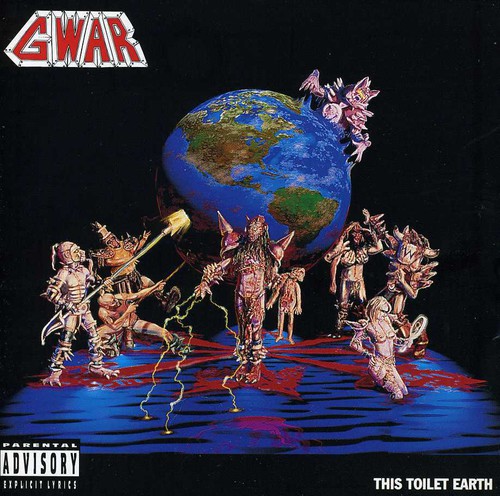 GWAR - This Toilet Earth