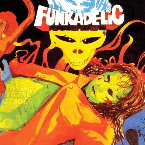 Funkadelic - Let's Take It to the Stage
