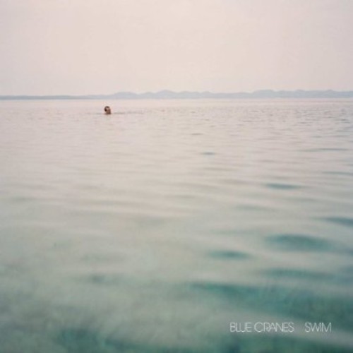Blue Cranes - Swim vinyl record cover