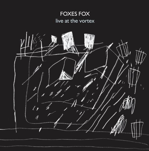 Foxes Fox-Live at the Vortex