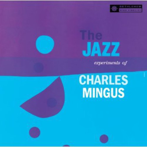 Charles Mingus - Jazz Experiments Of Charles Mingus [Remastered]