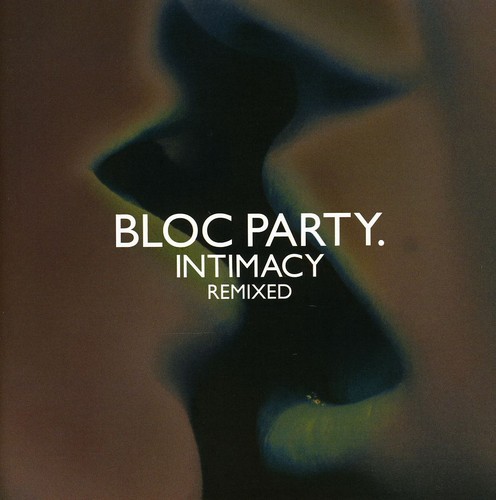 Bloc Party - Intimacy-Remixed [Import]