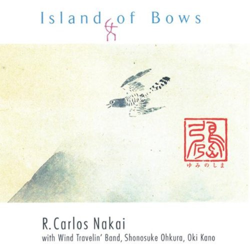 R Nakai Carlos - Island of Bows