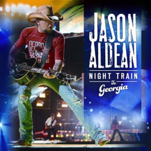 Jason Aldean - Night Train to Georgia