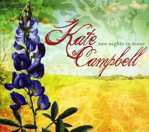 Kate Campbell - Two Nights in Texas