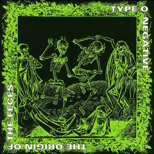 Type O Negative - Origin of the Feces