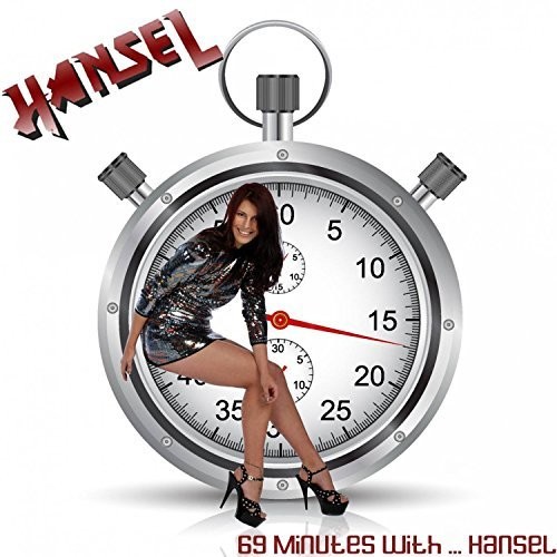 69 Minutes with Hansel