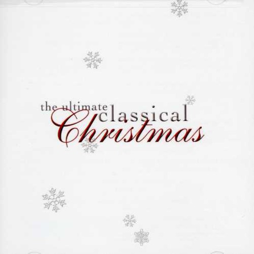 Ultimate Classical Christmas / Various