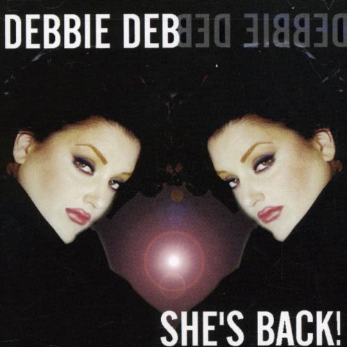 Debbie Deb - She's Back