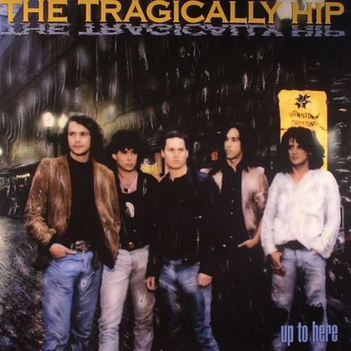 The Tragically Hip - Up To Here [LP]
