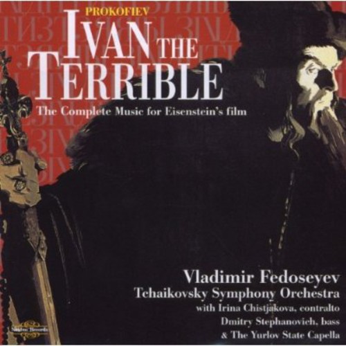 S. Prokofiev - Ivan the Terrible (The Complete Music for Eisenstein's Film)
