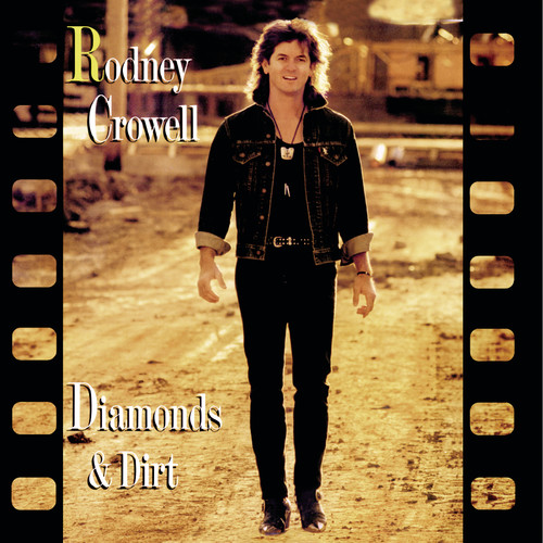 Rodney Crowell - Diamonds and Dirt