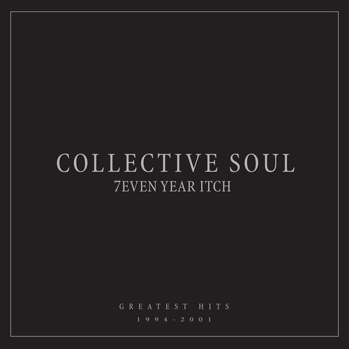 Collective Soul - Seven Year Itch: Greatest Hits, 1994-2001