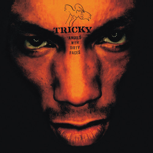 Angels with Dirty Faces Tricky - Angels with Dirty Faces