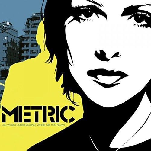 Metric - Old World Underground Where Are You Now? [Vinyl]