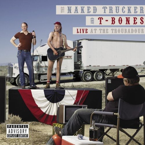 Naked Trucker & T-Bones - Live at the Troubadour