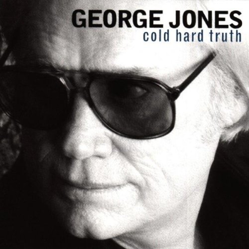 George Jones - Cold Hard Truth