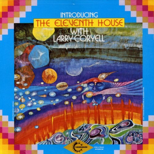Larry Coryell & Eleventh House - Introducing Eleventh House with Larry Coryell