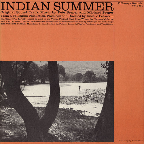 Pete Seeger & Mike - Indian Summer: Original Soundtrack