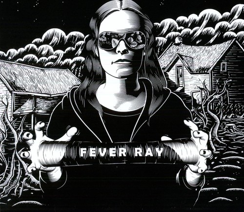 Fever Ray - Fever Ray
