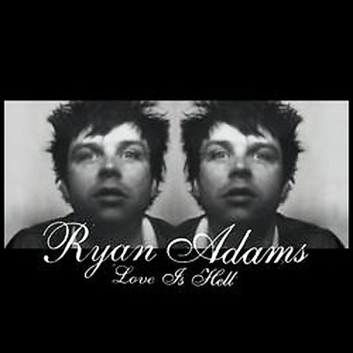 Ryan Adams - Love Is Hell vinyl record cover