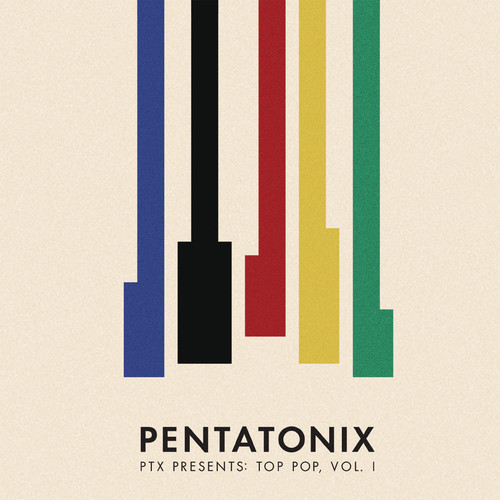 Pentatonix - PTX Presents: Top Pop, Vol. 1