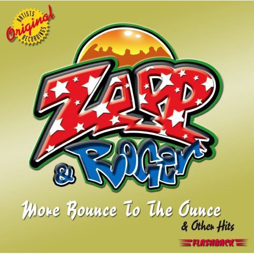 Zapp & Roger - More Bounce To The Ounce and Other Hits