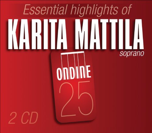 KARITA MATTILA - Essential Highlights of Karita Mattila