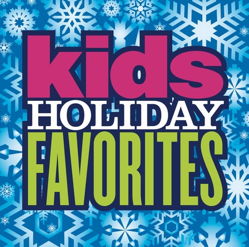 Kids Holiday Favorites - Kid's Holiday Favorites