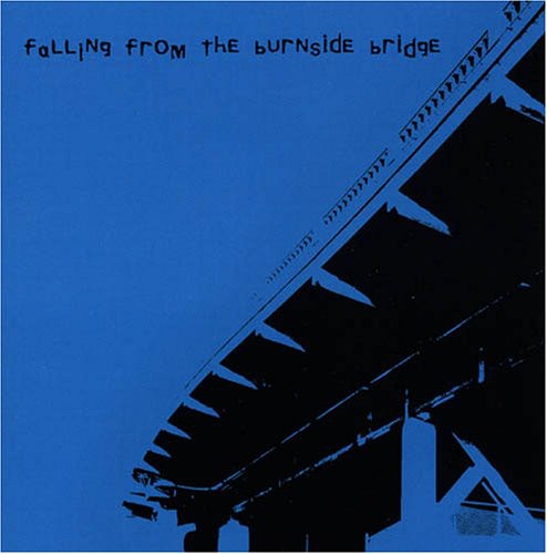 Falling From The Burnside Bridge - Falling from the Burnside Bridge