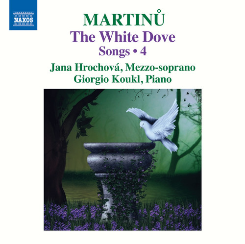 Martinu: The White Dove - Songs 4