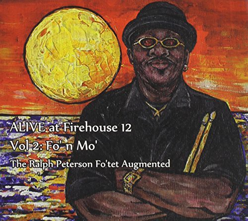 Ralph Peterson Fotet Augmented - Alive at Firehouse Vol. 2: Fo N Mo vinyl record cover