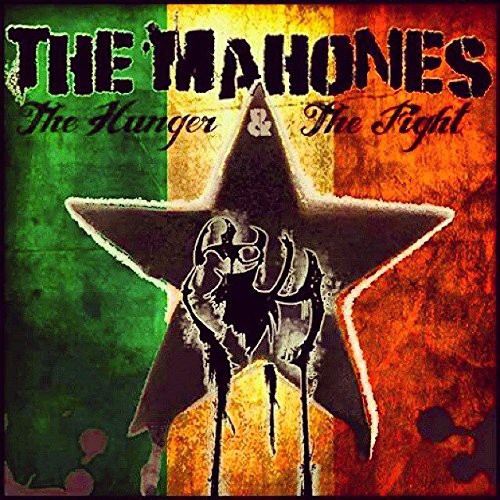 Mahones : Hunger & the Fight