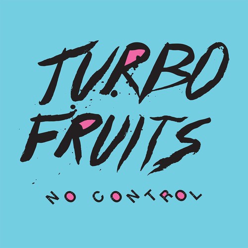 Turbo Fruits - No Control vinyl record cover
