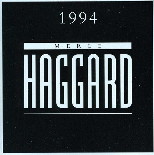 Merle Haggard - Merle Haggard 1994