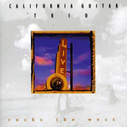 California Guitar Trio - Rocks the West vinyl record cover