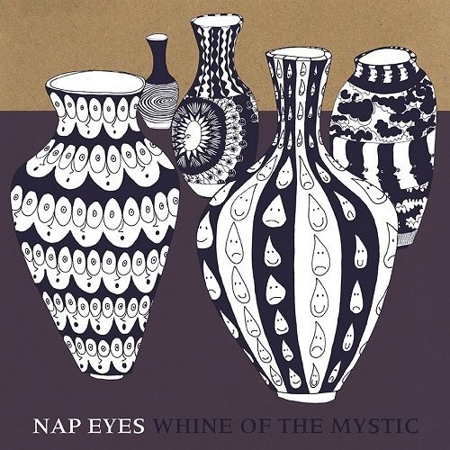Nap Eyes - Whine Of The Mystic vinyl record cover